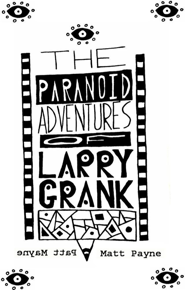  The Paranoid Adventures of Larry Grank(Kobo/電子書)