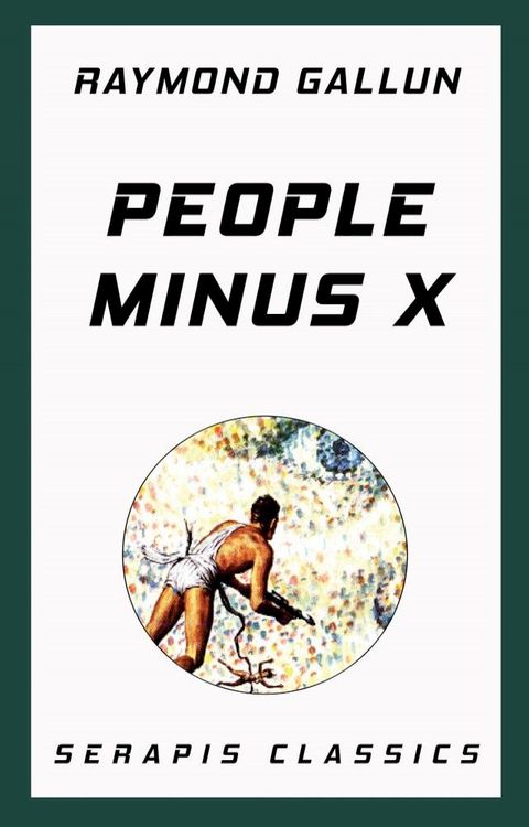 People Minus X (Serapis Classics)(Kobo/電子書)