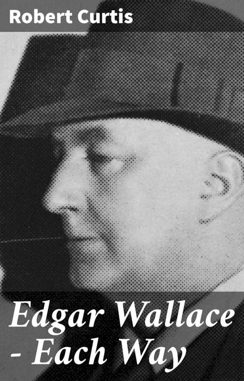 Edgar Wallace — Each Way(Kobo/電子書)