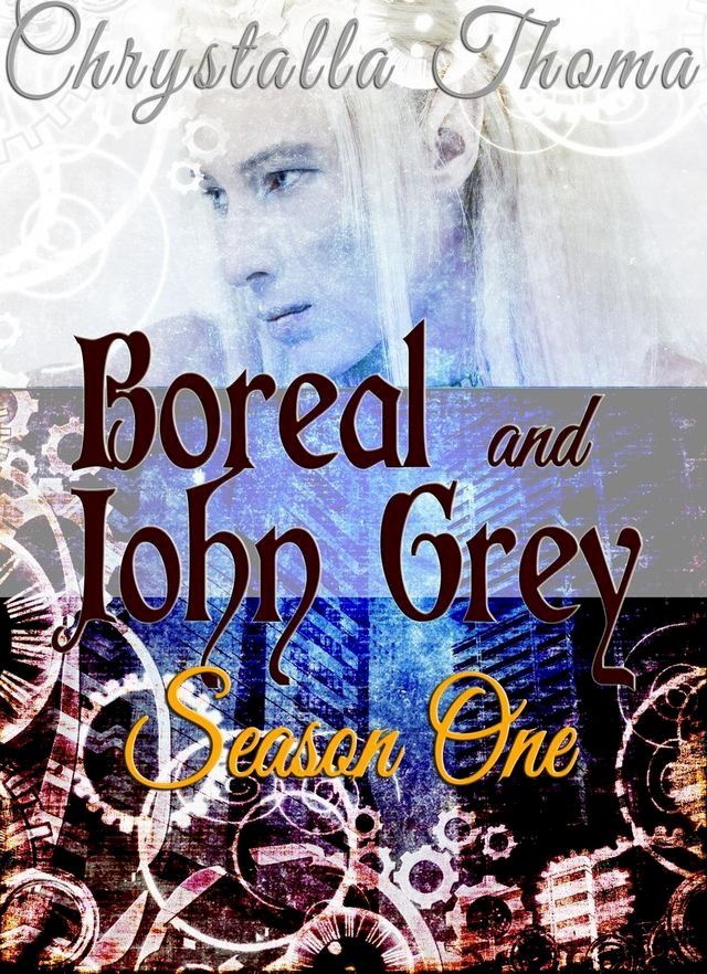  Boreal and John Grey (Season One)(Kobo/電子書)