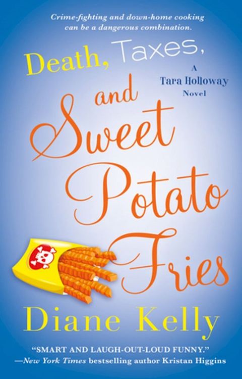 Death, Taxes, and Sweet Potato Fries(Kobo/電子書)