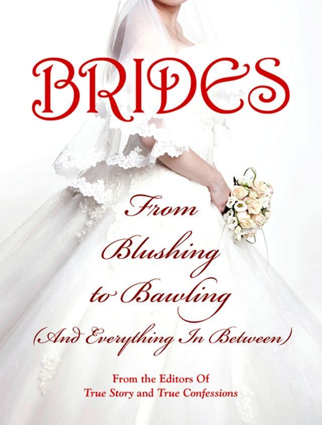  Brides: From Blushing To Bawling(Kobo/電子書)