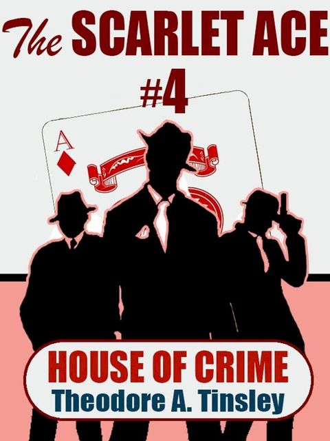 The Scarlet Ace #4: House of Crime(Kobo/電子書)