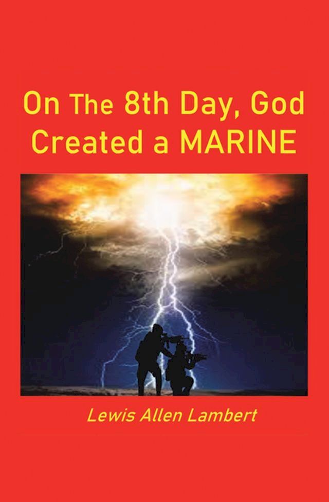  On the 8Th Day, God Created a Marine(Kobo/電子書)