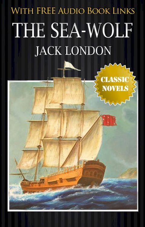 THE SEA-WOLF Classic Novels: New Illustrated(Kobo/電子書)