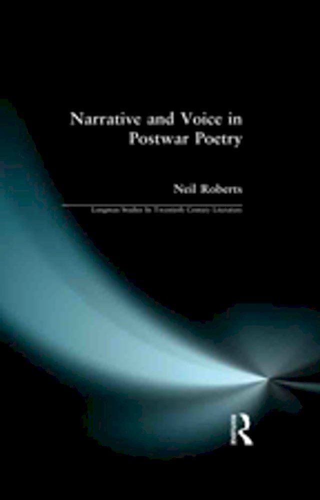  Narrative and Voice in Postwar Poetry(Kobo/電子書)