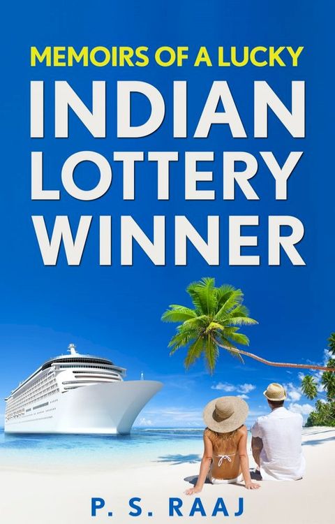 Memoirs Of A Lucky Indian Lottery Winner(Kobo/電子書)