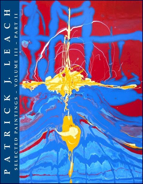 Patrick J. Leach Selected Paintings: Volume III - Part II(Kobo/電子書)