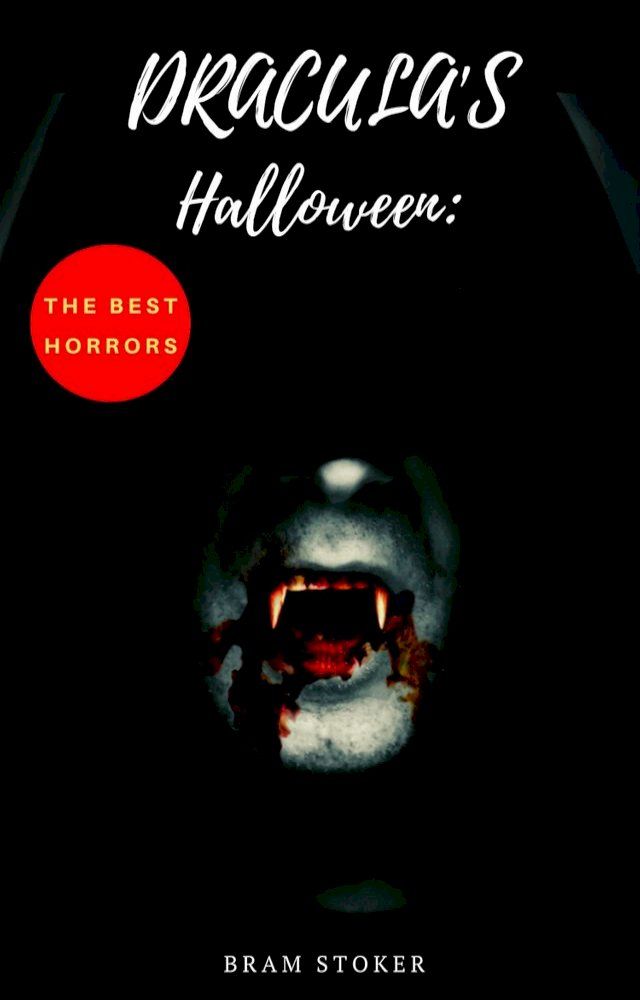  Dracula's Halloween: The Best Horrors & Supernatural Tales of Bram Stoker:(Kobo/電子書)