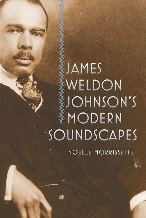 James Weldon Johnson's Modern Soundscapes(Kobo/電子書)