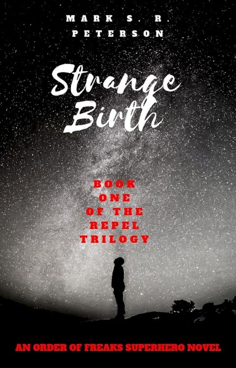 Strange Birth: Book One in the Repel Trilogy(Kobo/電子書)