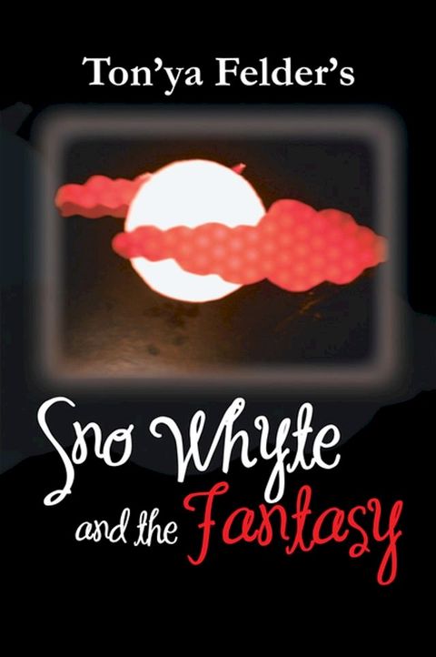 Sno Whyte and the Fantasy(Kobo/電子書)