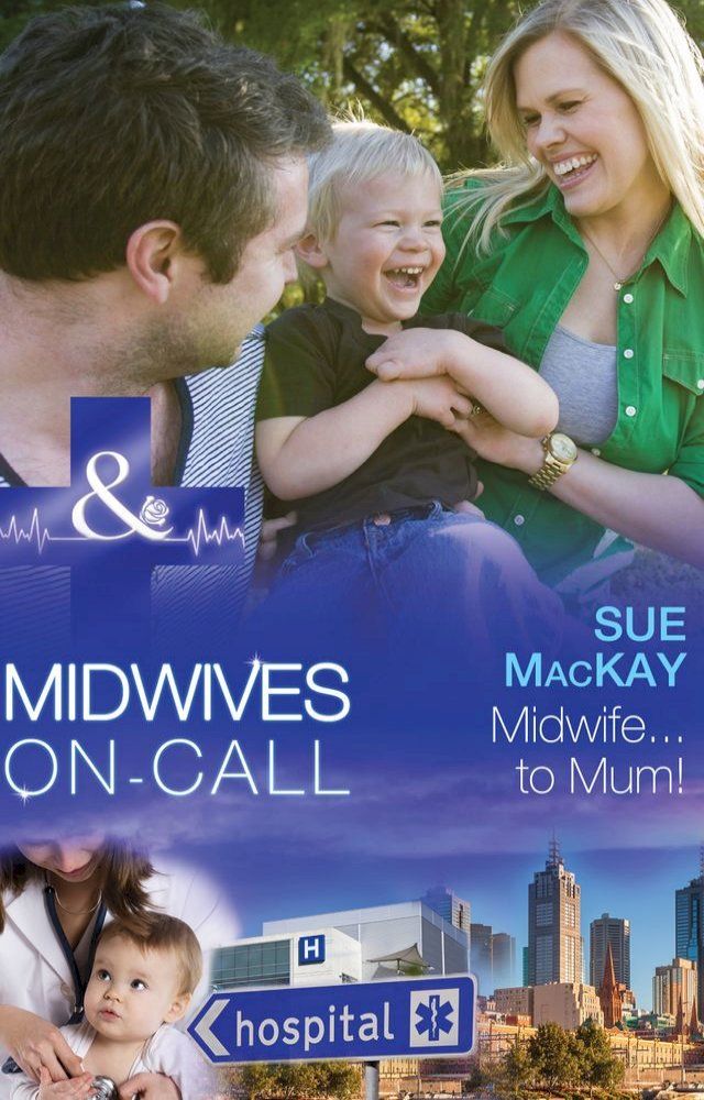  Midwife…To Mum! (Midwives On-Call, Book 5) (Mills & Boon Medical)(Kobo/電子書)