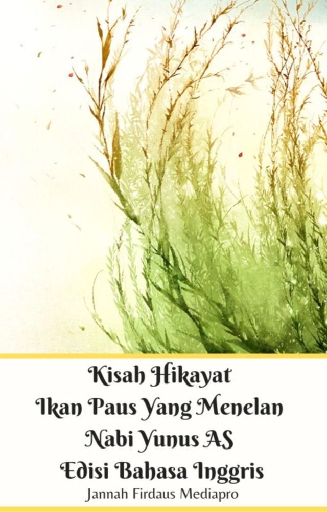  Kisah Hikayat Ikan Paus Yang Menelan Nabi Yunus AS Edisi Bahasa Inggris(Kobo/電子書)