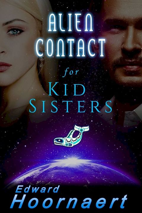 Alien Contact for Kid Sisters(Kobo/電子書)