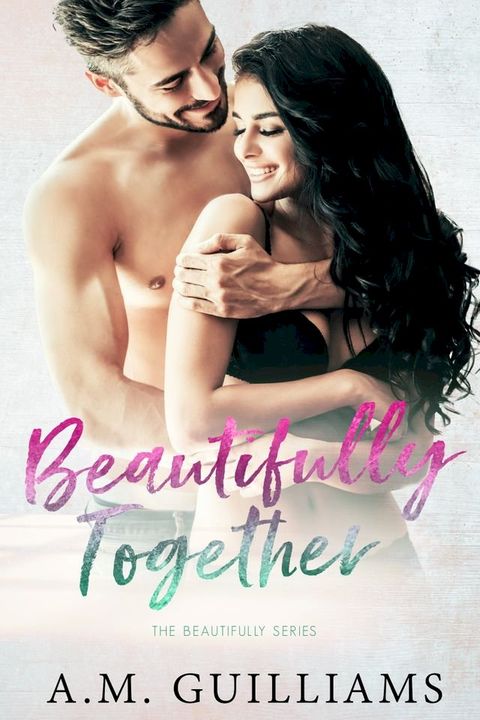 Beautifully Together(Kobo/電子書)