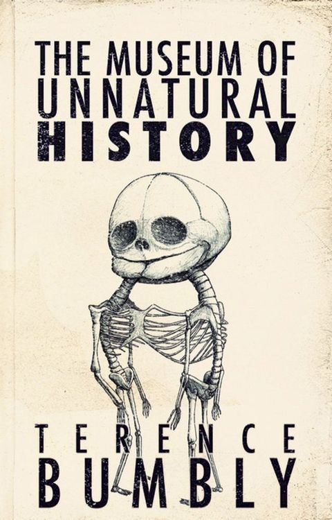 The Museum of Unnatural History(Kobo/電子書)