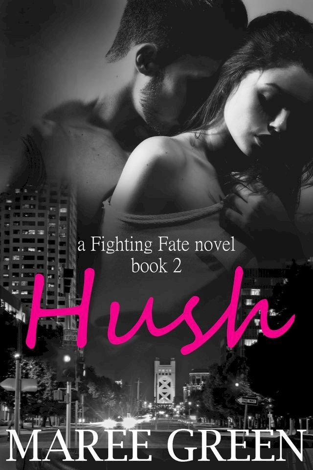  Hush: Fighting Fate Book 2(Kobo/電子書)