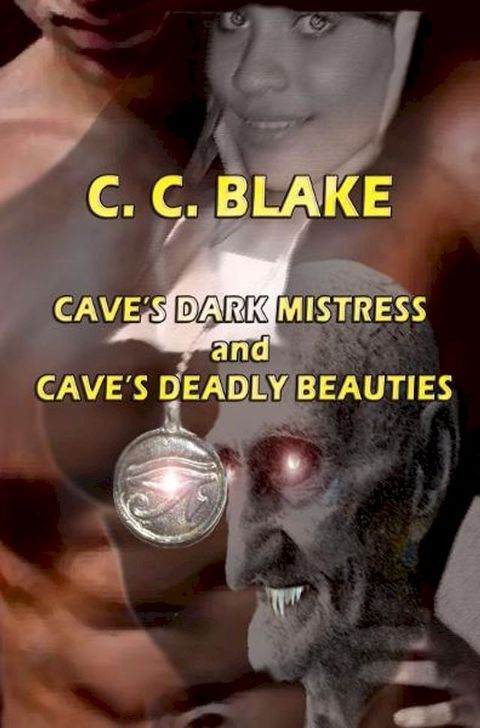 Cave's Dark Mistress and Cave's Deadly Beauties(Kobo/電子書)