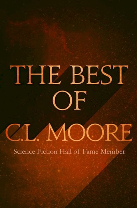 The Best of C.L. Moore(Kobo/電子書)