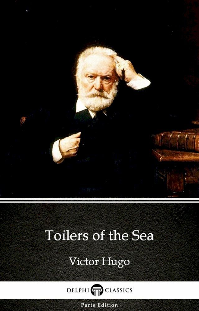  Toilers of the Sea by Victor Hugo - Delphi Classics (Illustrated)(Kobo/電子書)