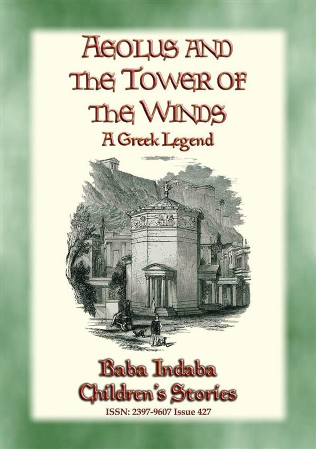  AEOLUS AND THE TOWER OF THE WINDS - An Ancient Greek Legend(Kobo/電子書)