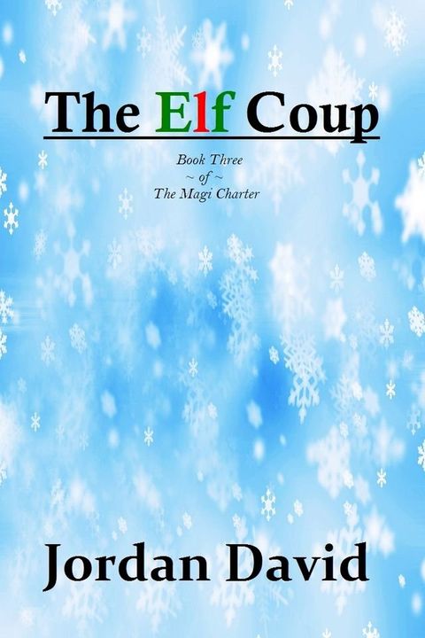 The Elf Coup - Book Three of The Magi Charter(Kobo/電子書)