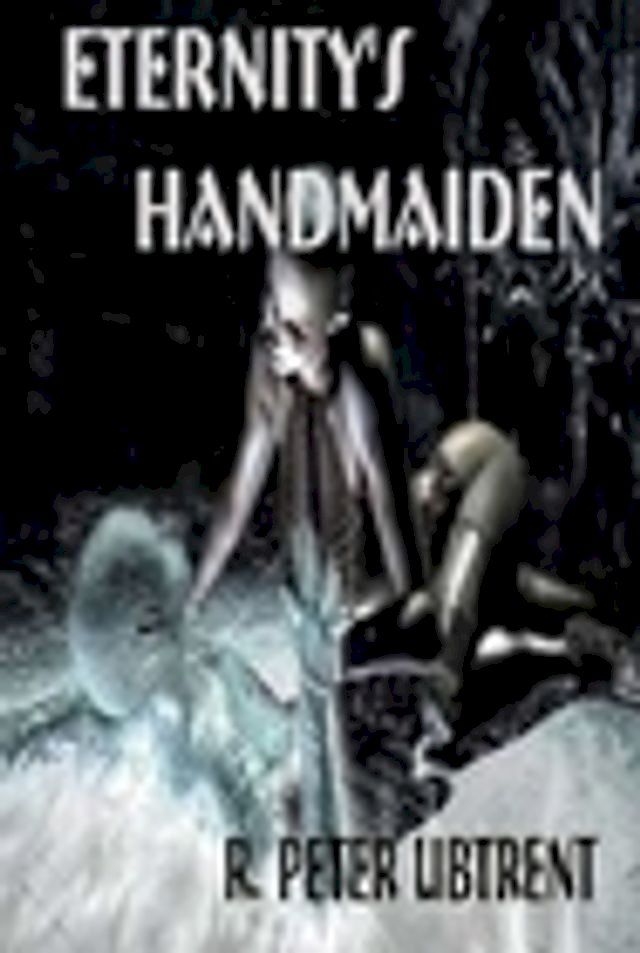  Eternity's Handmaiden(Kobo/電子書)