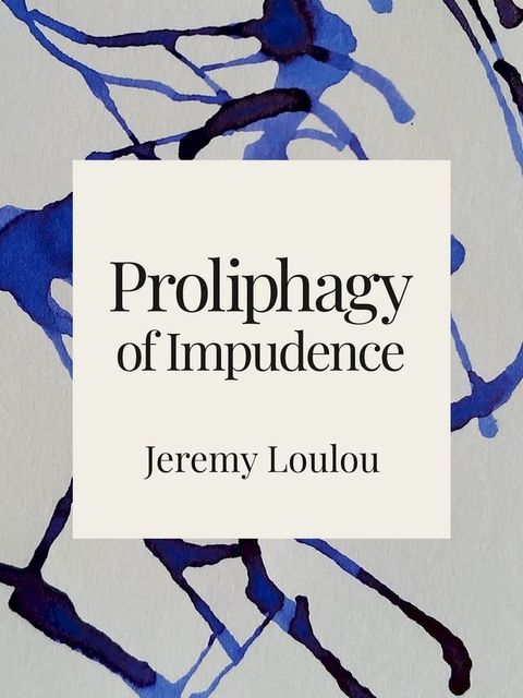 Proliphagy of Impudence(Kobo/電子書)