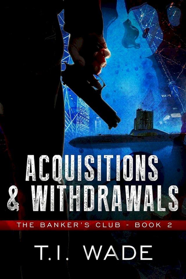  The Banker's Club "Acquisitions and Withdrawals" Book 2(Kobo/電子書)