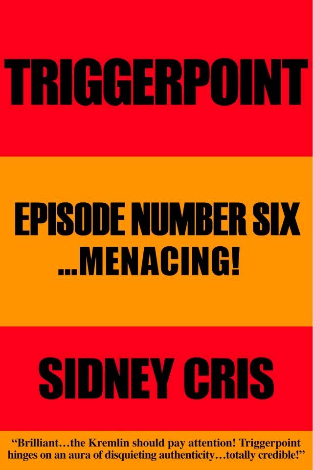  Triggerpoint Episode Number Six... Menacing!(Kobo/電子書)