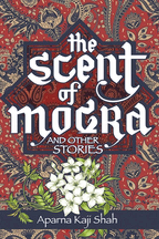  The Scent of Mogra and Other Stories(Kobo/電子書)