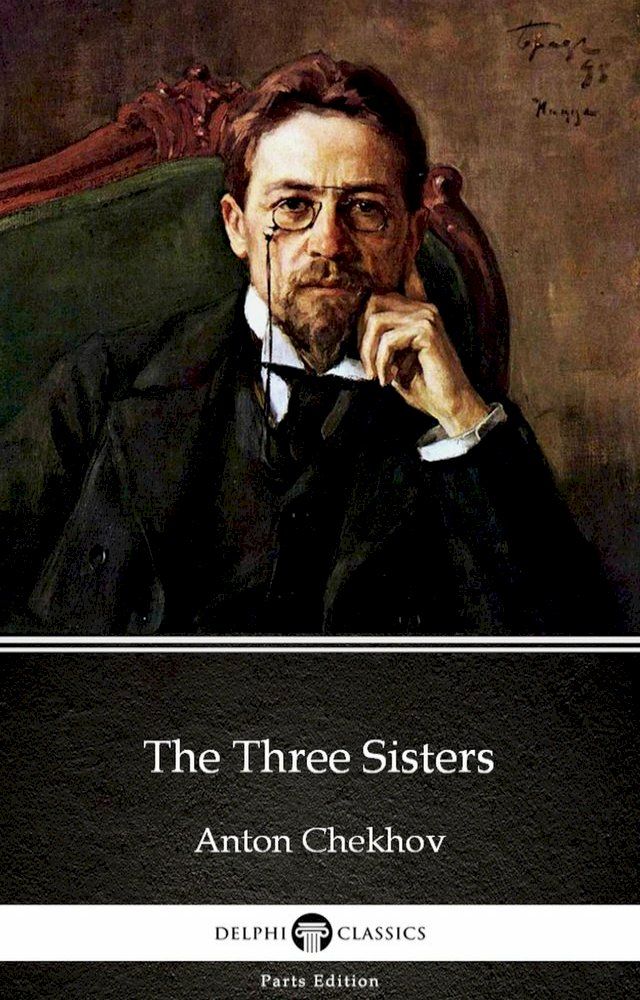  The Three Sisters by Anton Chekhov (Illustrated)(Kobo/電子書)