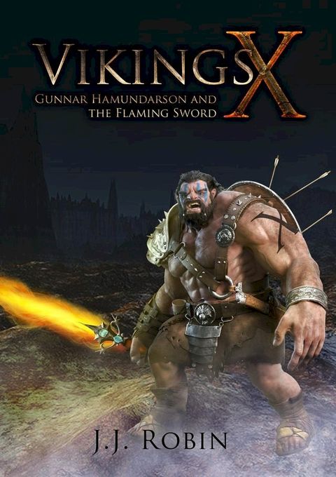 Vikings X - Gunnar Hamundarson And The Flaming Sword(Kobo/電子書)