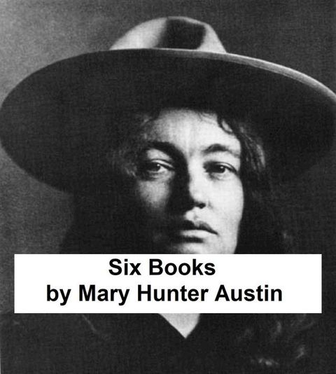 Mary Hunter Austin - Six Books(Kobo/電子書)