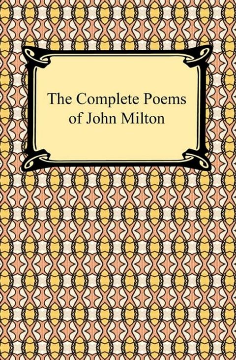 The Complete Poems of John Milton(Kobo/電子書)