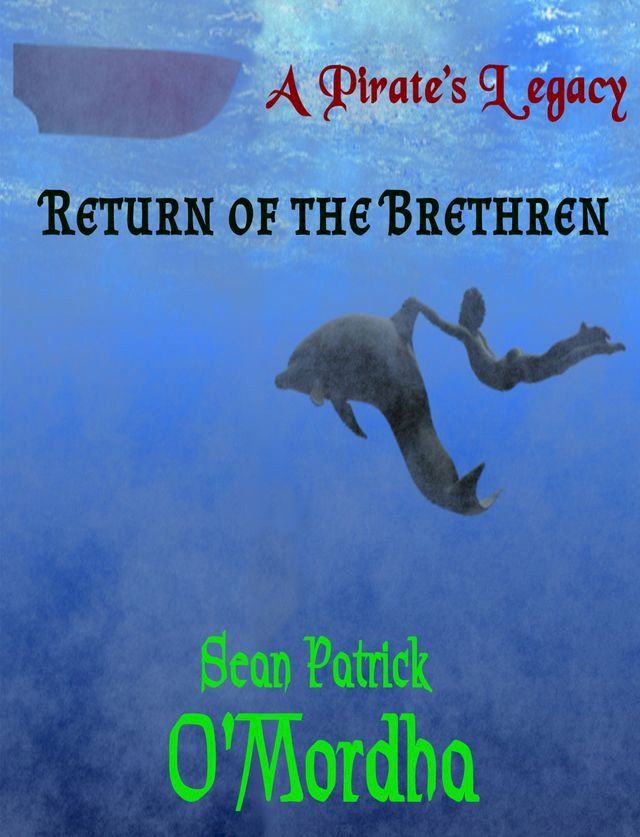  A Pirate's Legacy: Return of the Brethren(Kobo/電子書)