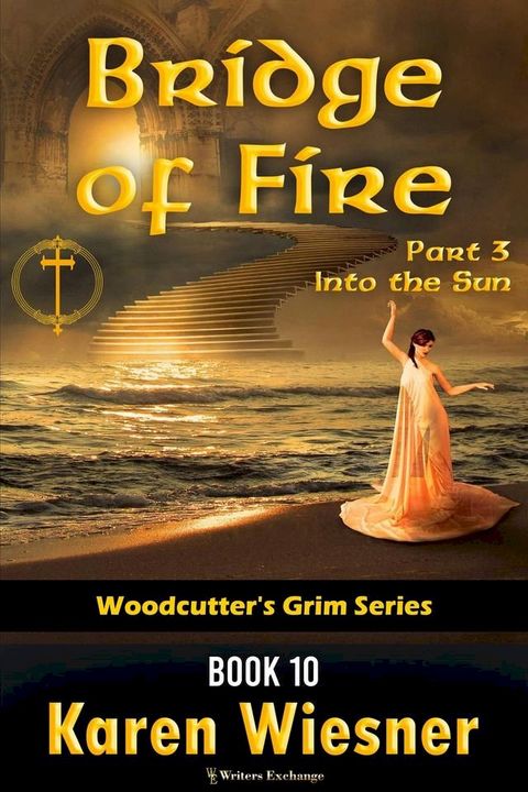 Bridge of Fire, Part 3: Into the Sun(Kobo/電子書)