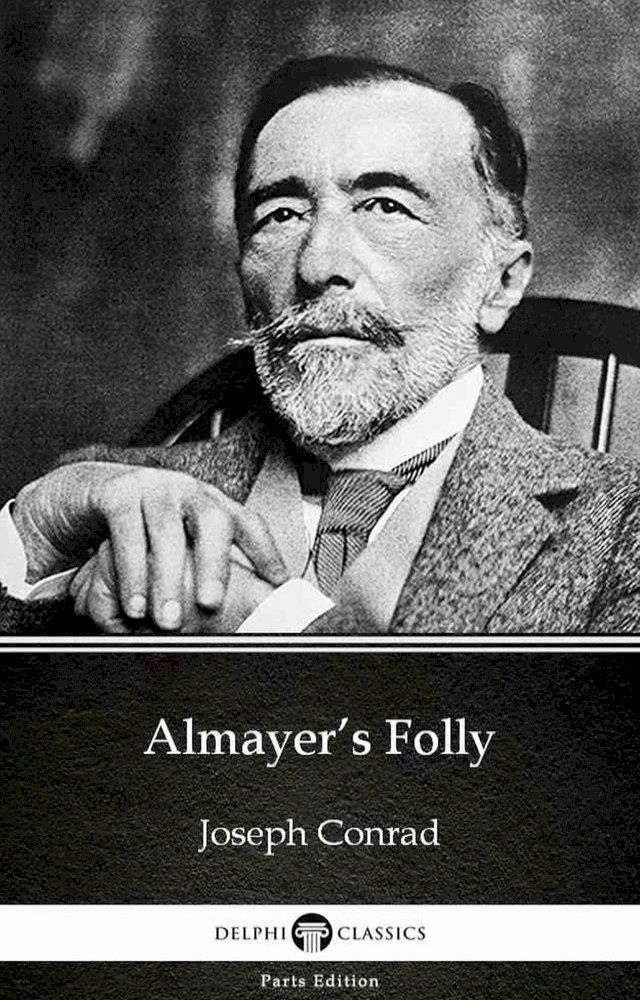  Almayer’s Folly by Joseph Conrad (Illustrated)(Kobo/電子書)