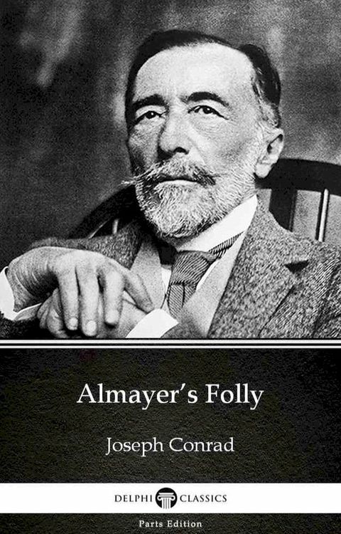 Almayer’s Folly by Joseph Conrad (Illustrated)(Kobo/電子書)