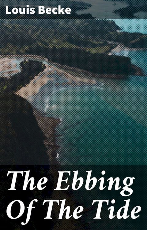 The Ebbing Of The Tide(Kobo/電子書)