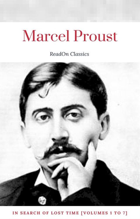 Marcel Proust: In Search of Lost Time [volumes 1 to 7] (ReadOn Classics)(Kobo/電子書)