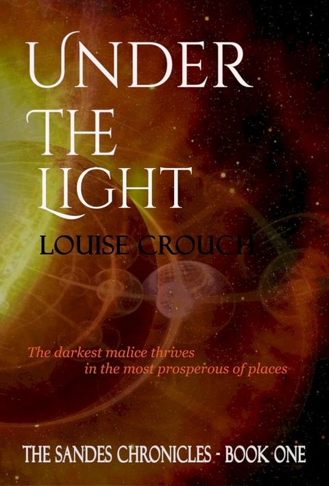 Under the Light: Sandes Chronicles Book 1(Kobo/電子書)