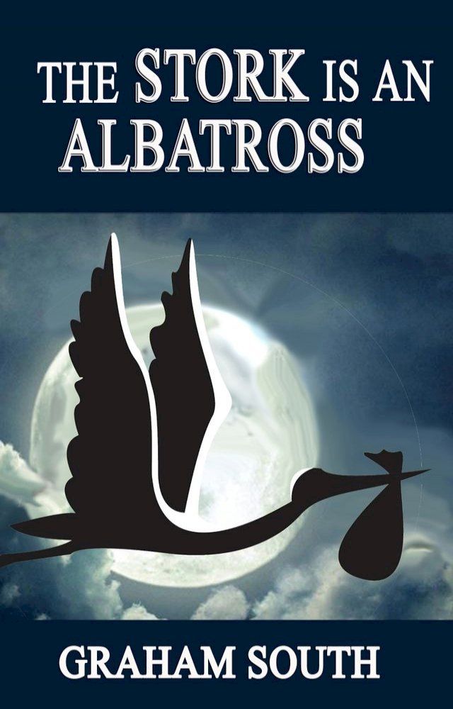  The Stork is an Albatross(Kobo/電子書)