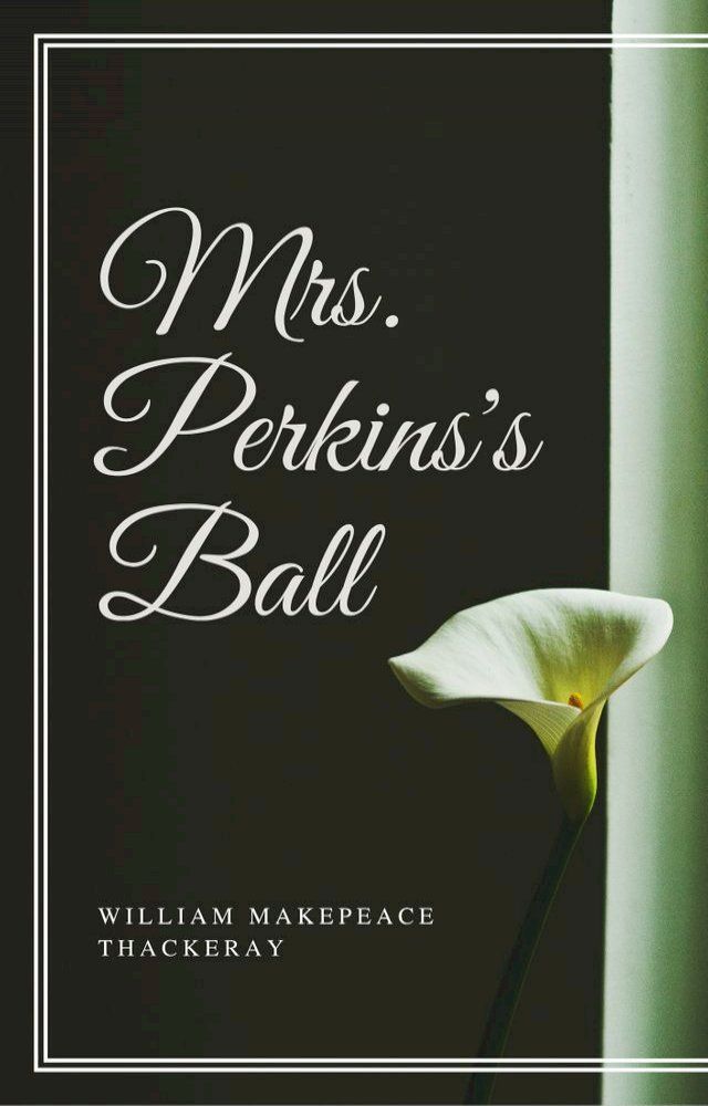  Mrs. Perkins's Ball (Annotated)(Kobo/電子書)