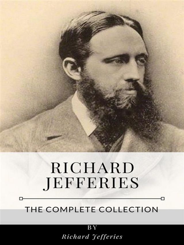  Richard Jefferies – The Complete Collection(Kobo/電子書)