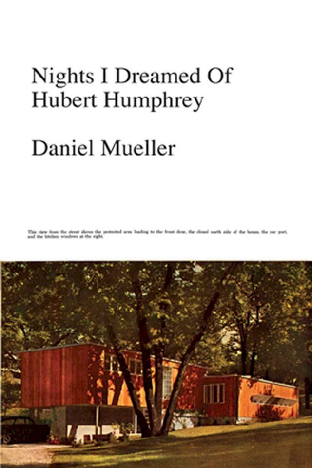  Nights I Dreamed of Hubert Humphrey(Kobo/電子書)