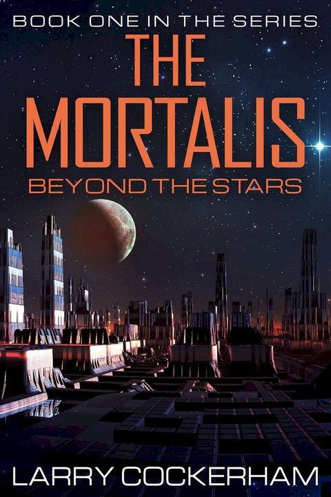 The Mortalis: Beyond the Stars(Kobo/電子書)