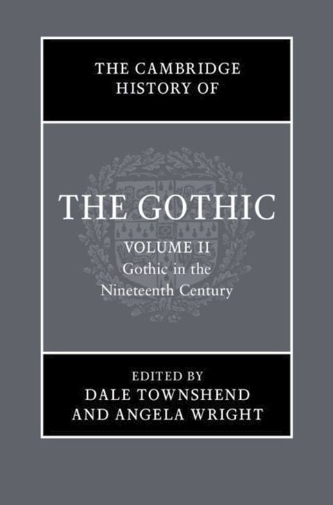 The Cambridge History of the Gothic: Volume 2, Gothic in the Nineteenth Century(Kobo/電子書)