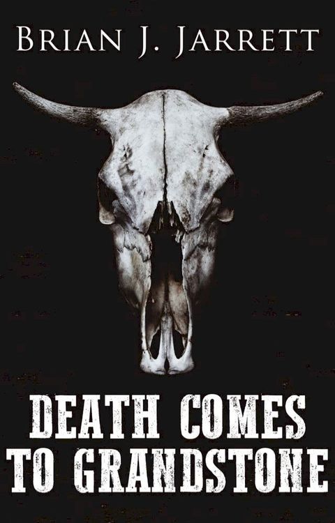 Death Comes to Grandstone(Kobo/電子書)